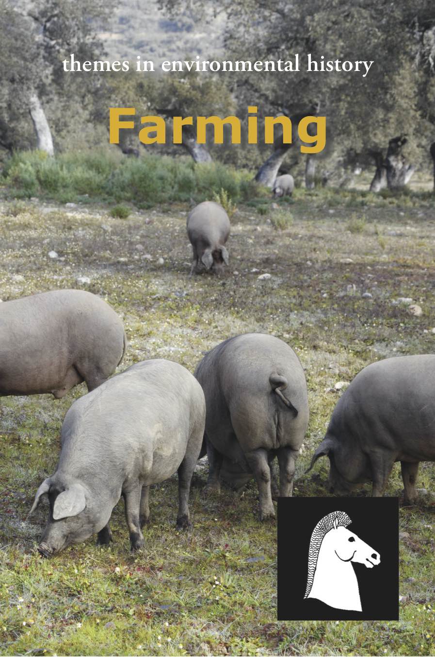 Farming (The White Horse Press, 2016)