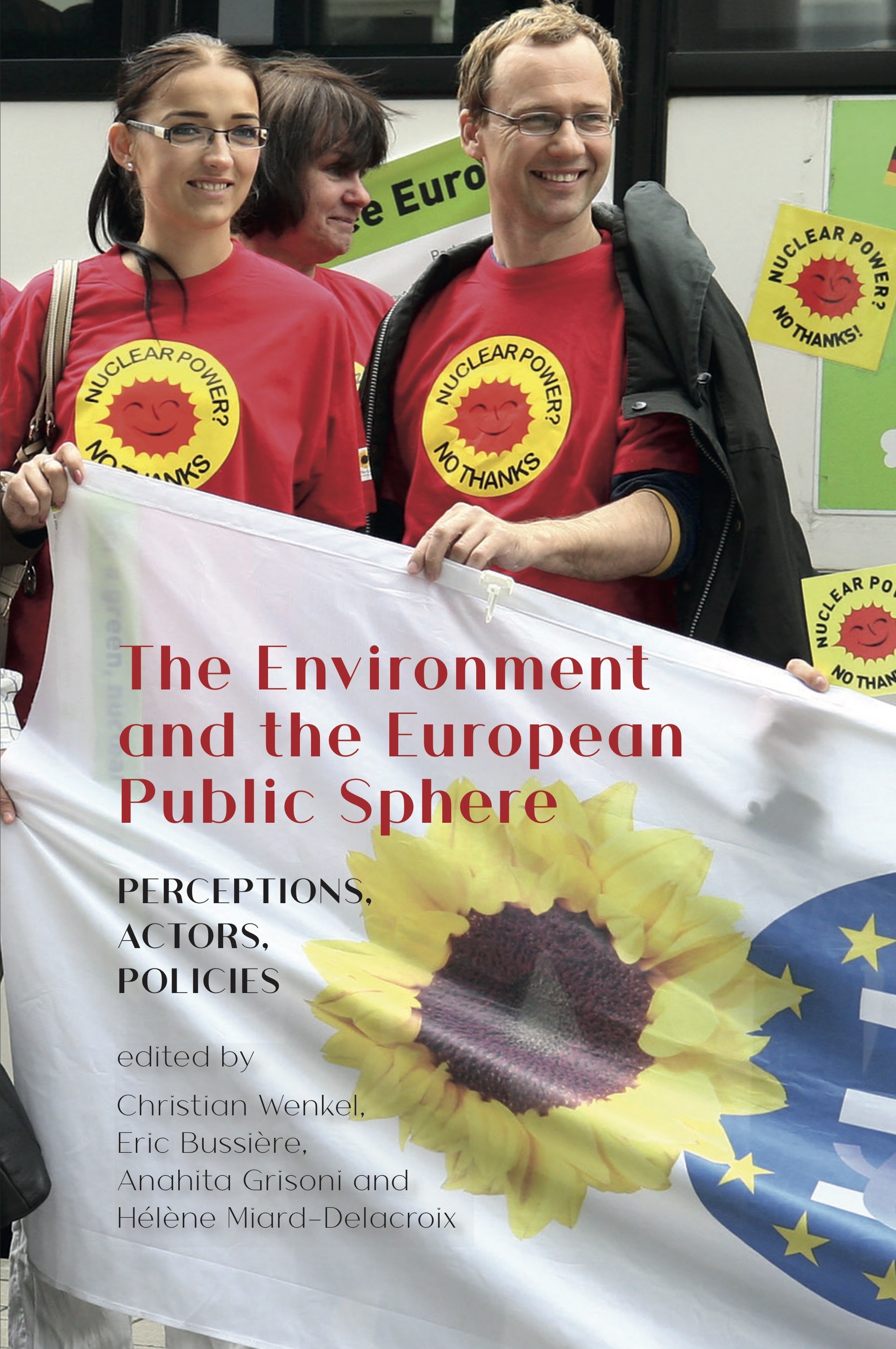 The Environment and the European Public Sphere: Perceptions, Actions, Policies (The White Horse Press, 2020)